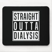 Straight Outta Dialysis Kidney Disease Patient Fun