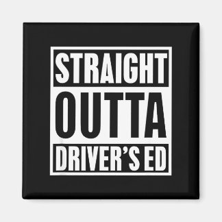 Straight Outta Driver's Ed Funny New Driver  Magnet