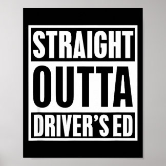 Straight Outta Driver's Ed Funny New Driver  Poster