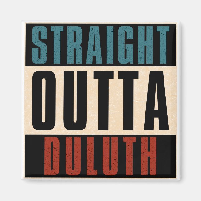 Straight Outta Duluth Minnesota MN Magnet (Front)