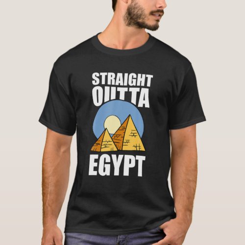 Straight Outta Egypt Proud Egypt Egypt Flag T_Shirt