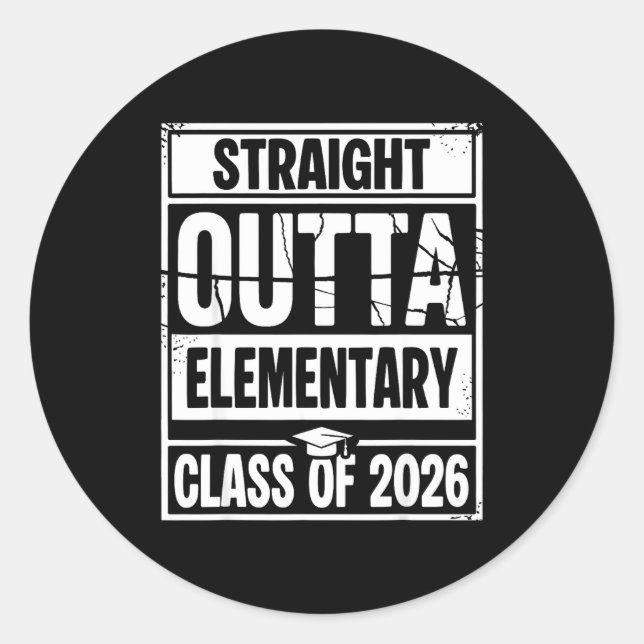 Straight outta elementary graduation class of 2026 classic round sticker (Front)