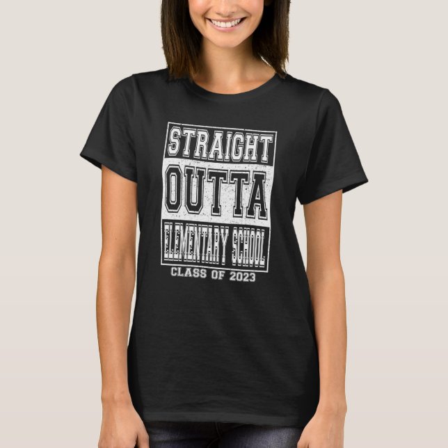 Straight Outta Elementary School Graduation 2023 G T-Shirt (Front)
