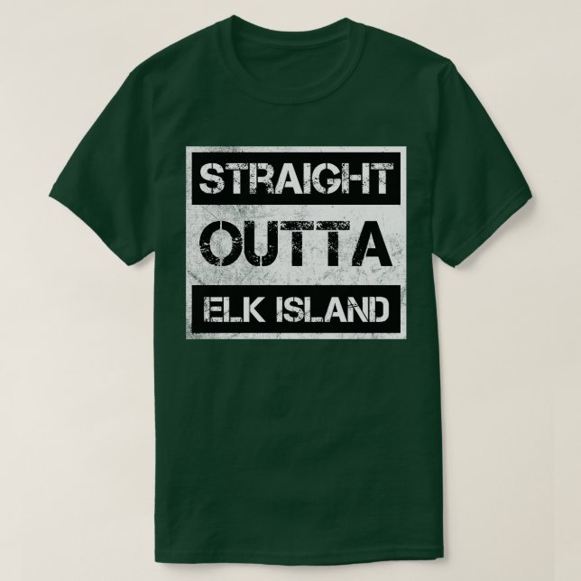 Straight Outta Elk Island National Park Canada Vin T-Shirt (Design Front)