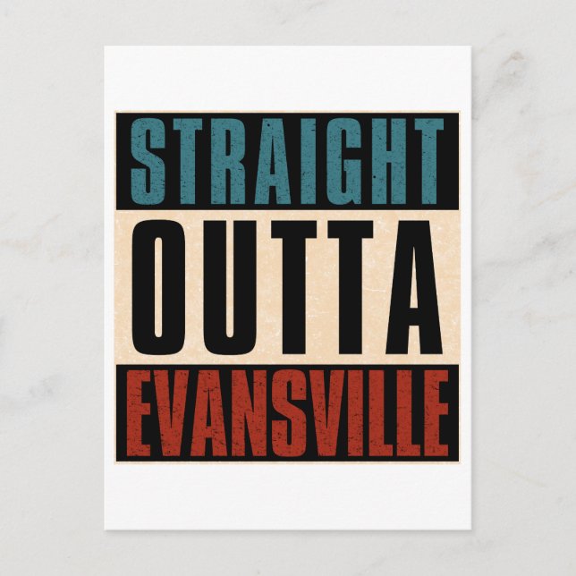 Straight Outta Evansville Indiana IN Postcard (Front)