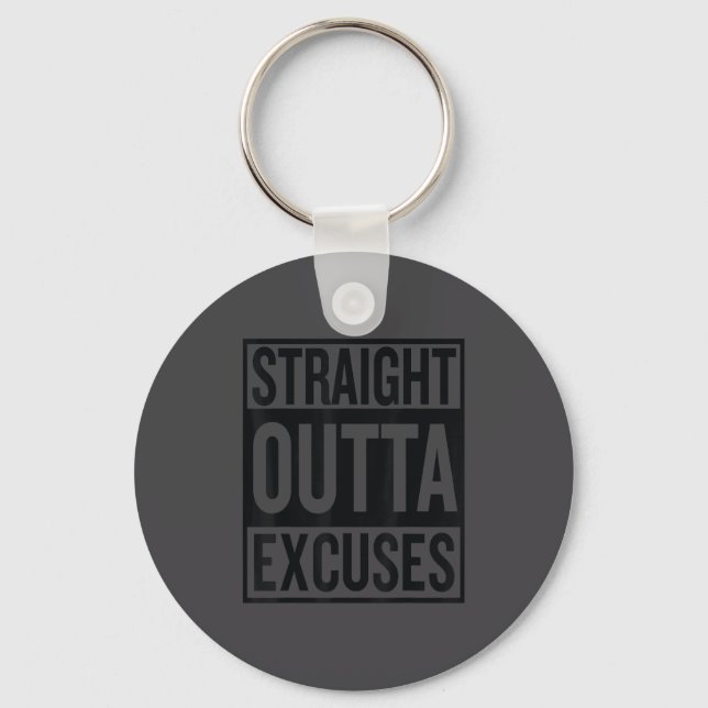 Straight Outta Excuses Block Style Better Self Mot Keychain (Front)