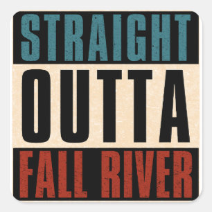 Straight Outta Fall River Massachusetts MA Square Sticker