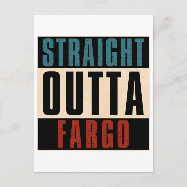 Straight Outta Fargo North Dakota ND Postcard (Front)