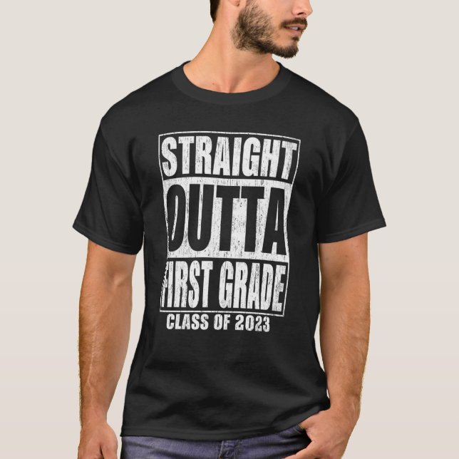 Straight Outta First Grade Graduation 2023 1st Gra T-Shirt (Front)