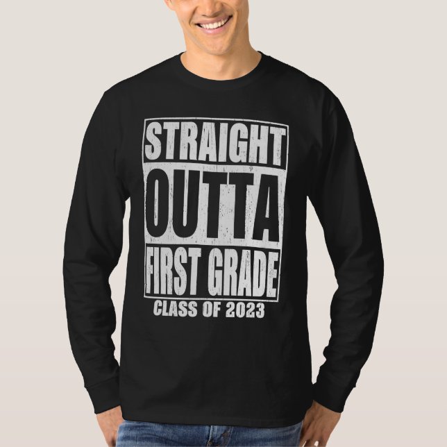 Straight Outta First Grade Graduation 2023 1st Gra T-Shirt (Front)