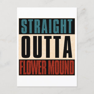 Straight Outta Flower Mound Texas TX Postcard