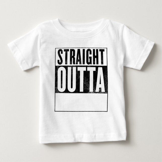 Straight Outta "_________" for light baby tee (Front)