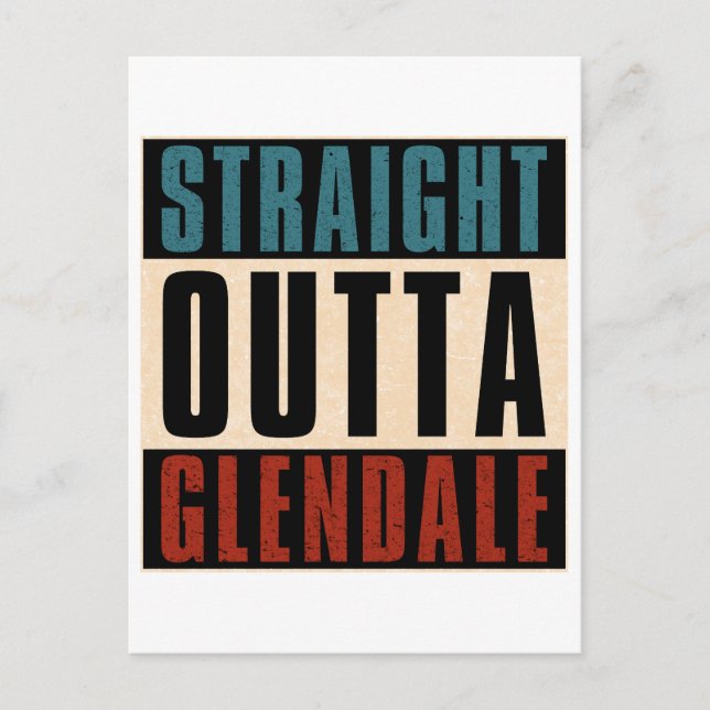 Straight Outta Glendale Arizona AZ Postcard (Front)