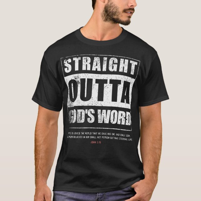 Straight Outta Gods Word John Jesus Christian Lord T-Shirt (Front)