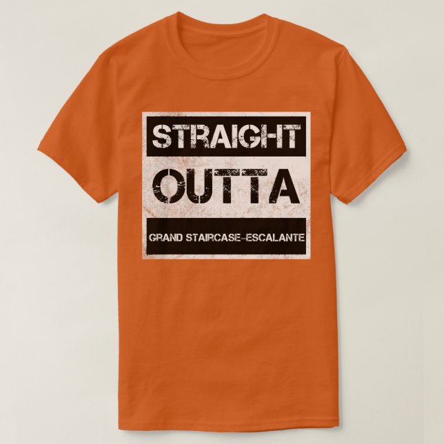 Straight Outta Grand StaircaseEscalante National M T-Shirt (Design Front)