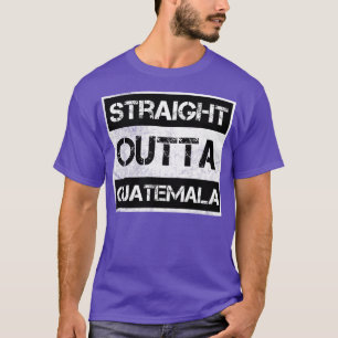 Straight Outta Guatemala Traveler Gift Country Exp T-Shirt