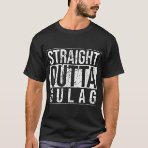 Straight Outta Gulag Video Computer Shooter Gamer  T-Shirt