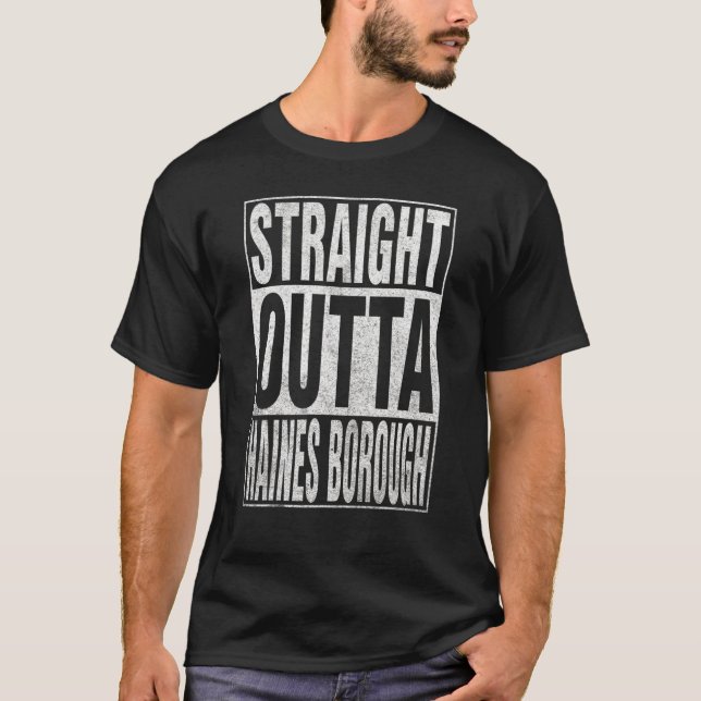 STRAIGHT OUTTA HAINES BOROUGH Cool Home Quote T-Shirt (Front)