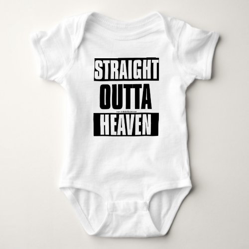 Straight Outta Heaven baby one_piece Baby Bodysuit