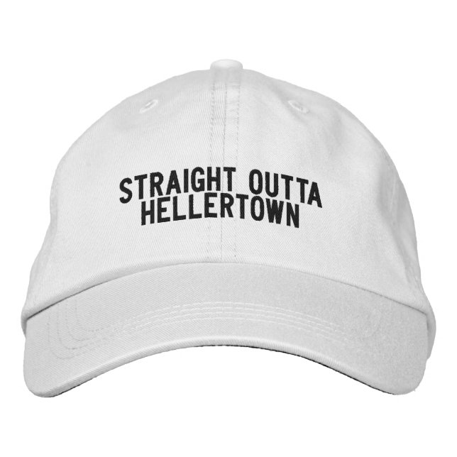 Straight Outta Hellertown  Pennsylvania Hat (Front)