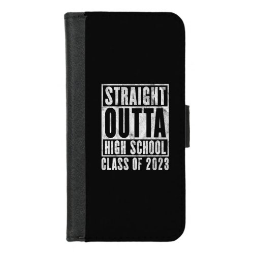 Straight Outta High School 2023 Distressed Version iPhone 87 Wallet Case