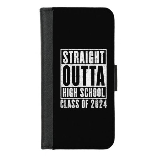 Straight Outta High School 2024 Distressed iPhone 87 Wallet Case