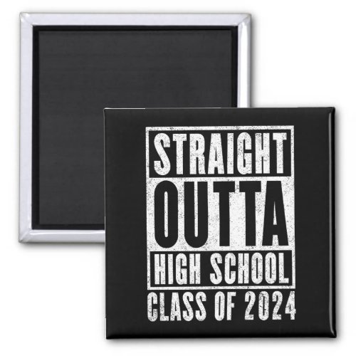 Straight Outta High School 2024 Distressed Magnet