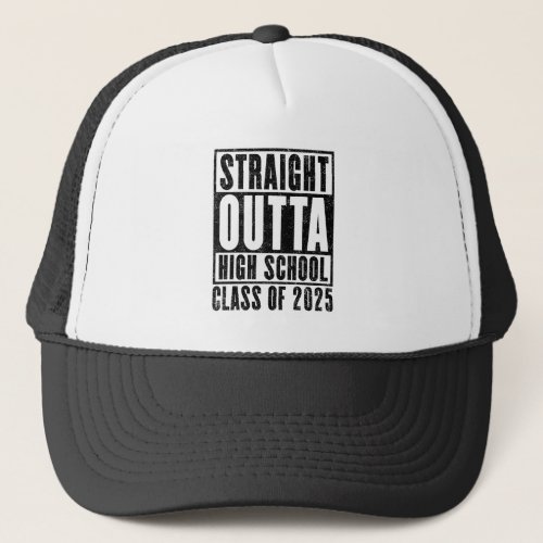 Straight Outta High School 2025 Distressed Trucker Hat
