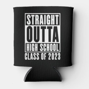 Straight Outta High School Class of 2023 Can Cooler