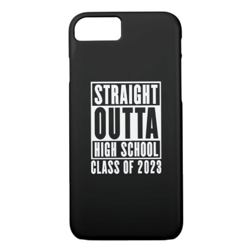 Straight Outta High School Class of 2023 iPhone 87 Case