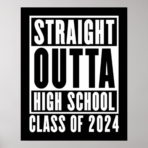 Straight Outta High School Class of 2024 Poster