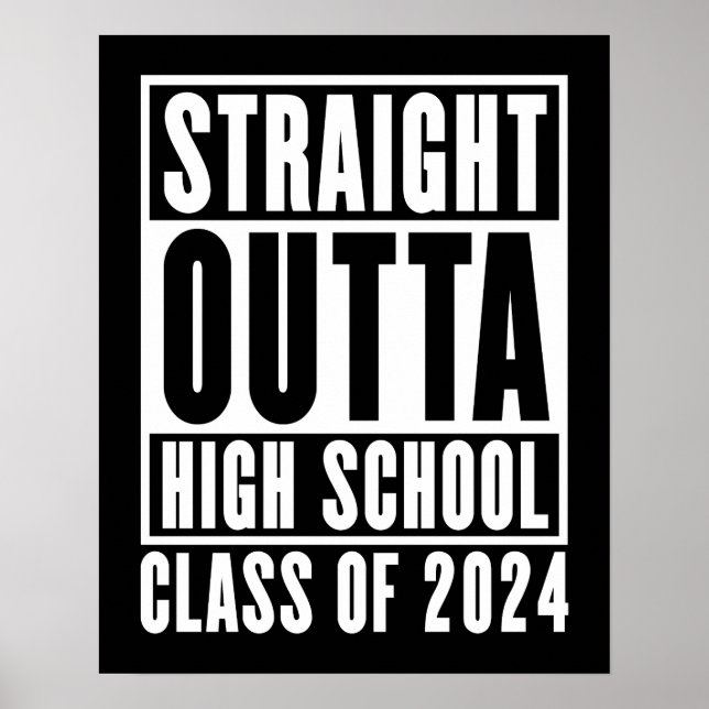 Straight Outta High School Class of 2024 Poster (Front)