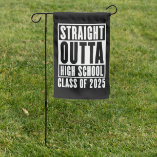 Straight Outta High School Class of 2025 Garden Flag