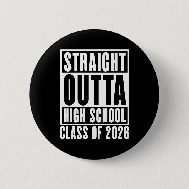 Straight Outta High School Class of 2026 Button (Front)