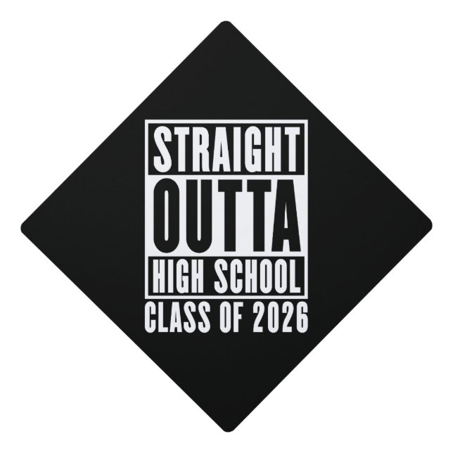 Straight Outta High School Class of 2026 Graduation Cap Topper (Front)