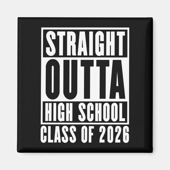Straight Outta High School Class of 2026 Magnet (Front)