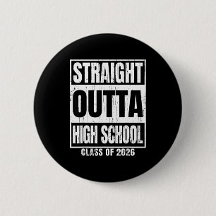 Straight outta high school class of 2026 senior button
