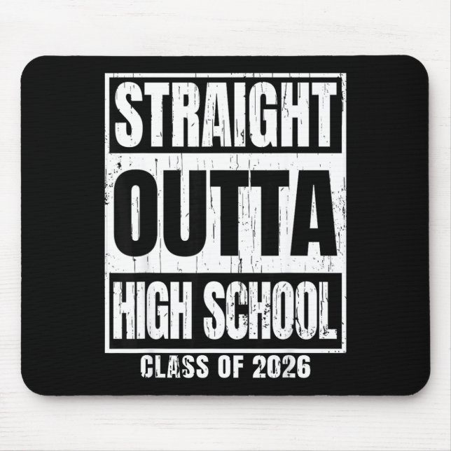 Straight outta high school class of 2026 senior mouse pad (Front)