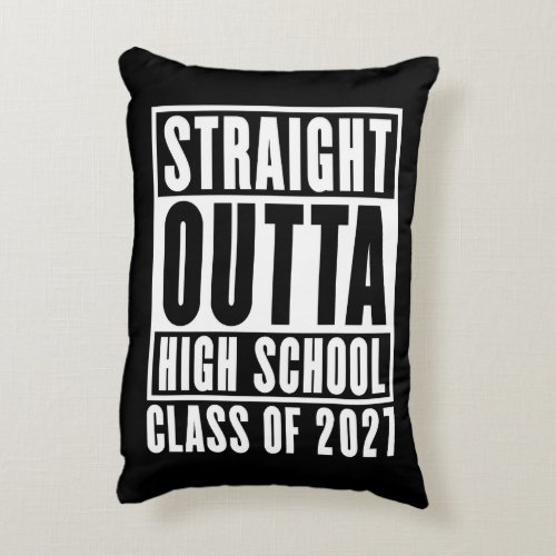 Straight Outta High School Class of 2027 Accent Pillow
