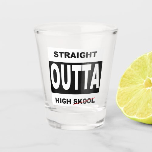 Straight Outta High Skool Black Funny Typography  Shot Glass