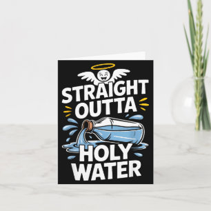 Straight Outta Holy Water Christian Faith Funny Je Card