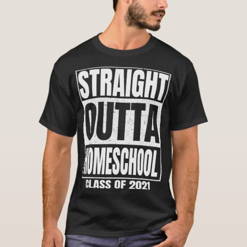 Straight Outta Homeschool Senior Graduation Of T_Shirt