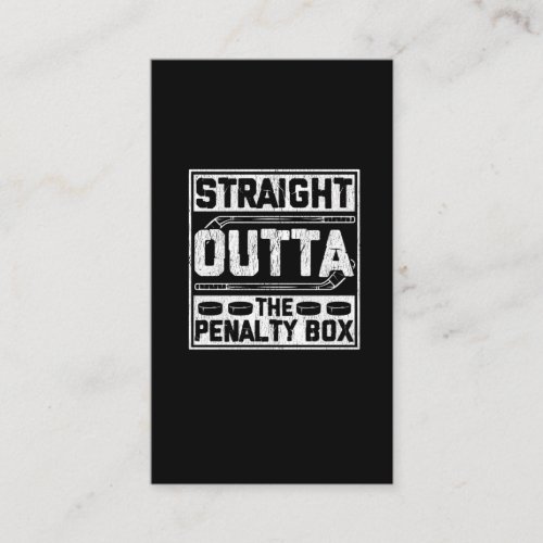 Straight Outta Ice Hockey Player Penalty Box Business Card