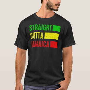 Straight Outta Jamaica Jamaican Vacation Reggae Ja T-Shirt