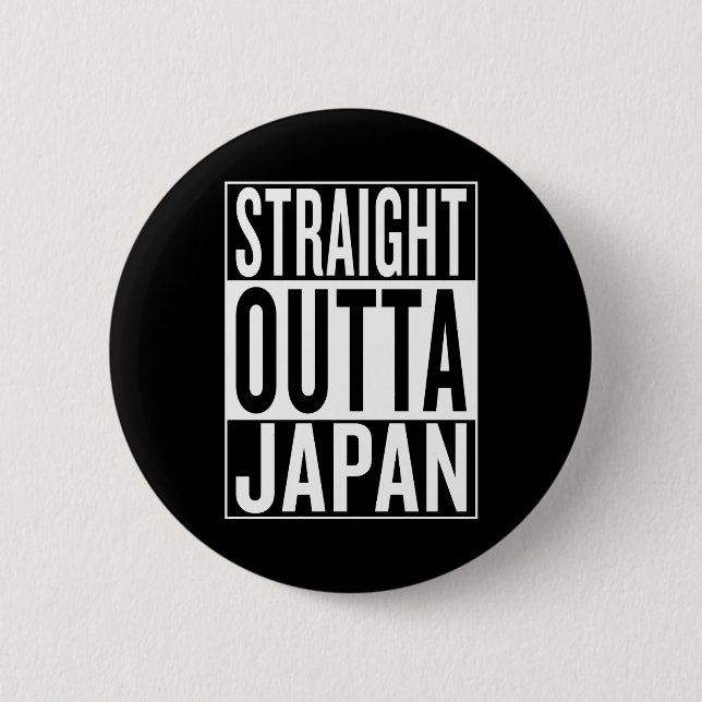 straight outta Japan Pinback Button (Front)