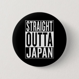straight outta Japan Pinback Button