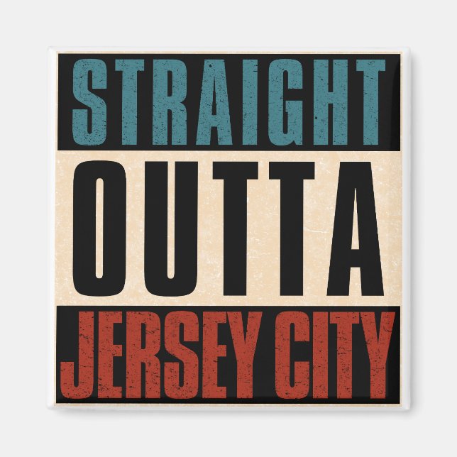 Straight Outta Jersey City New Jersey NJ Magnet (Front)