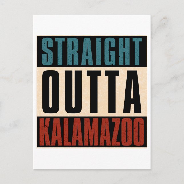 Straight Outta Kalamazoo Michigan MI Postcard (Front)