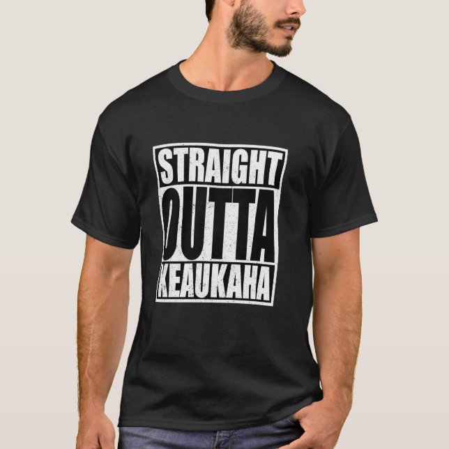 Straight Outta Keaukaha   T-Shirt (Front)