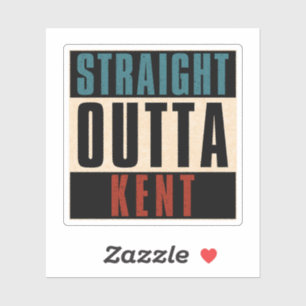 Straight Outta Kent Washington WA Sticker